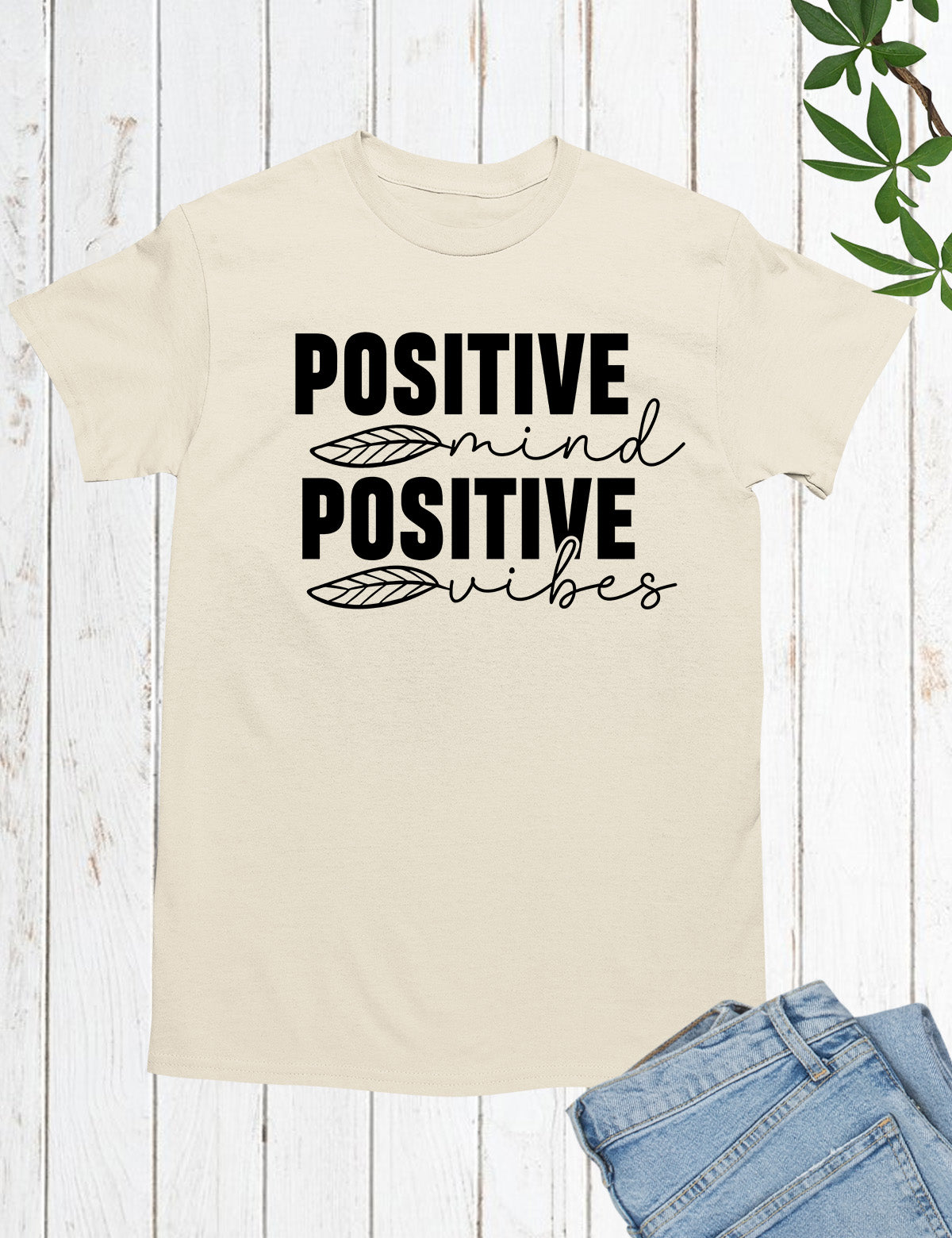 Positive Mind Positive Vibes Faith Hopeful Shirt