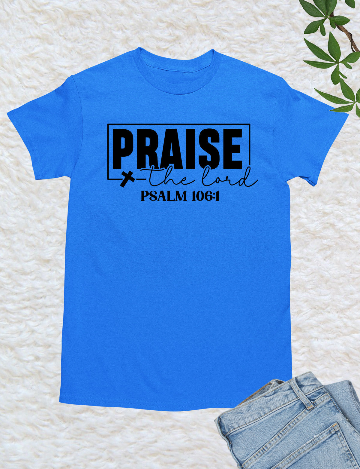 Praise The Lord Christian T Shirt