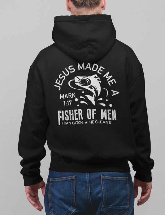 Jesus Made Me a Fisher of Men Hoodie