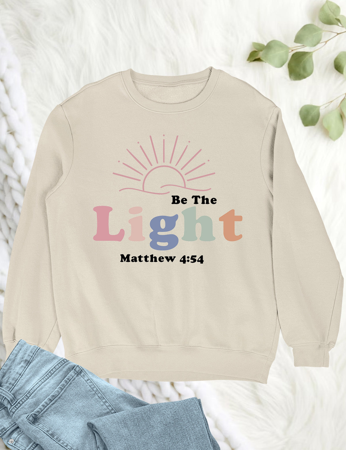 Be The Light Matthew 4:54 Sweatshirt
