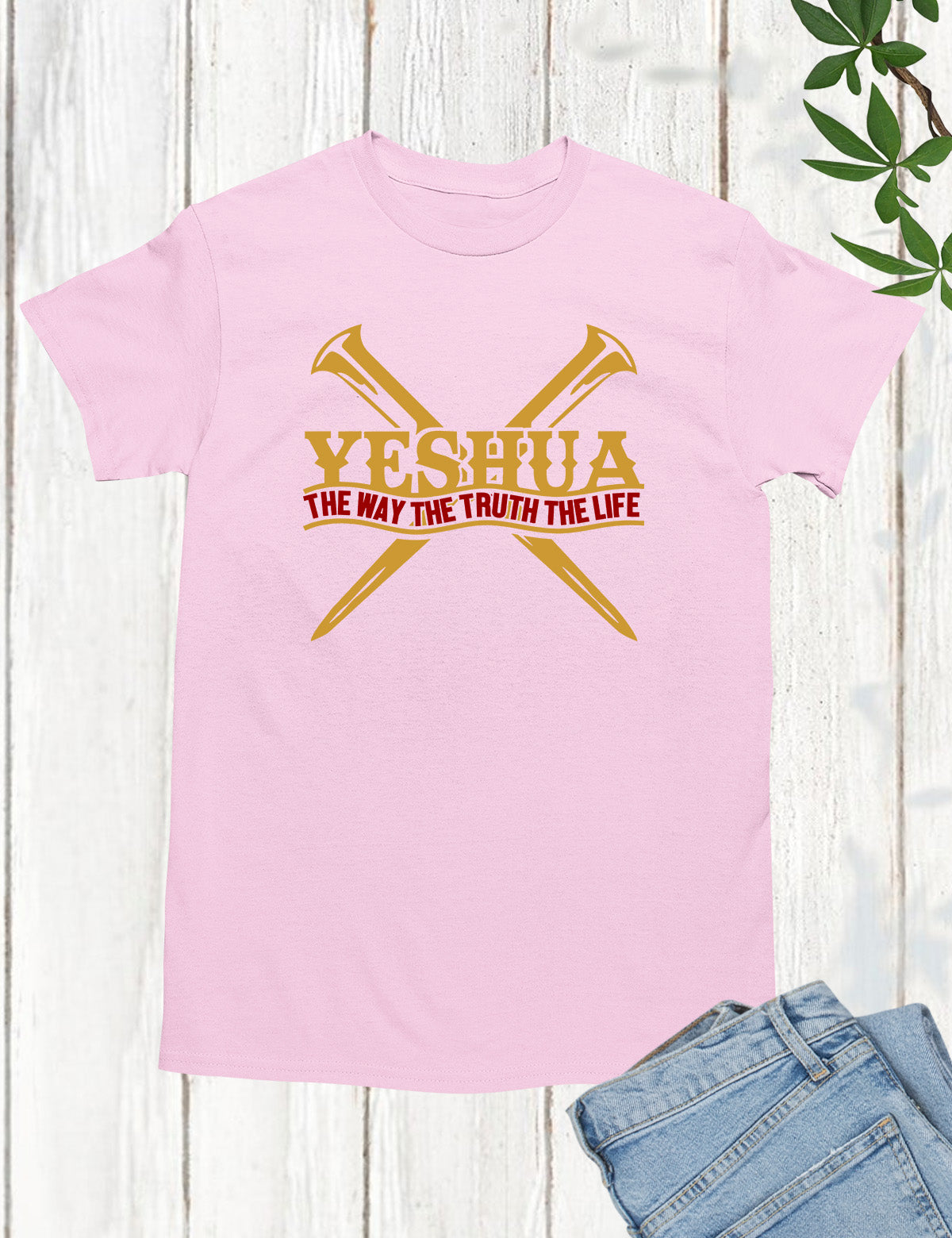 Yeshua The Way The Truth The Life Shirts