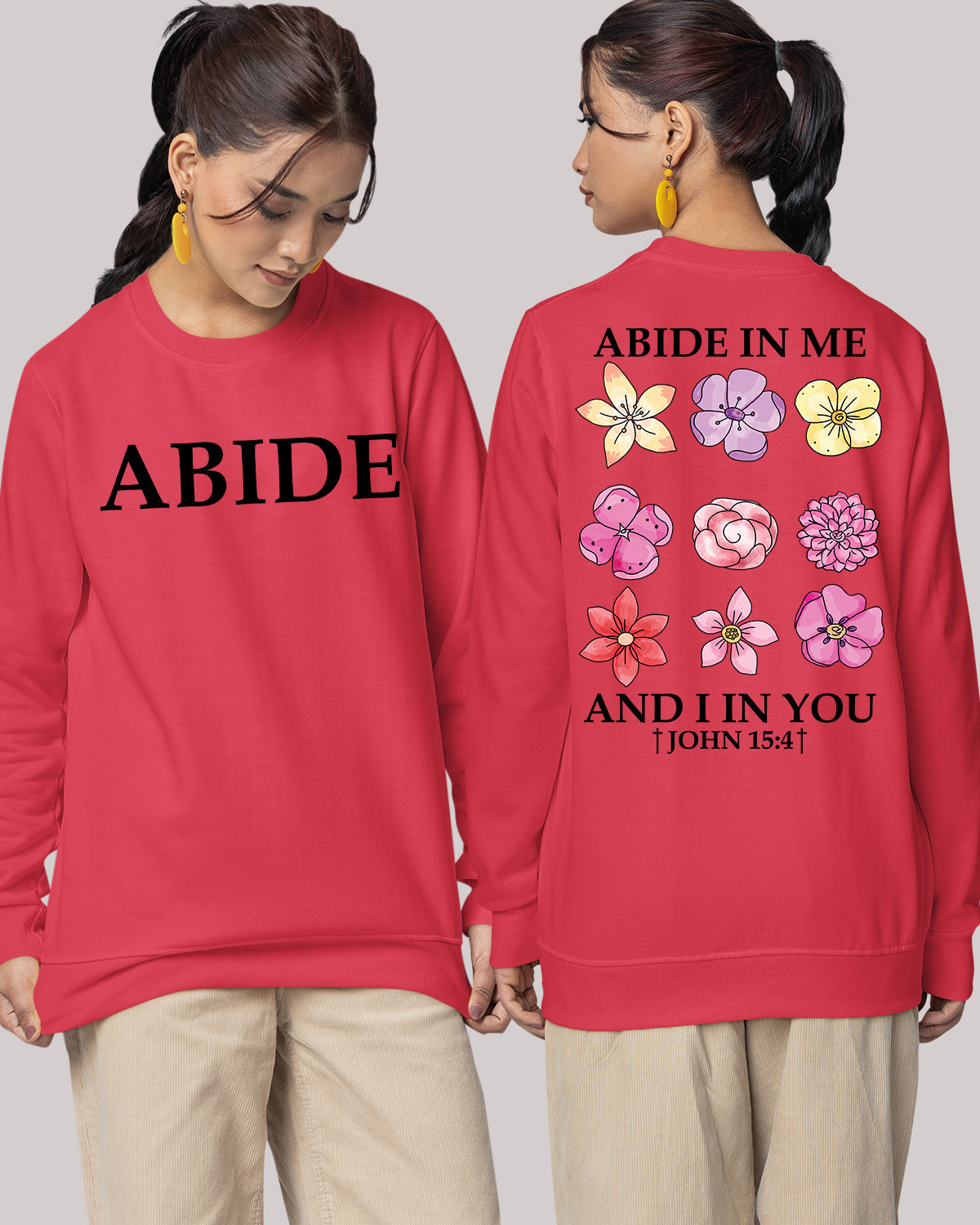 Abide in Me Faith Based Front and Back print Bible Verse Sweatshirt