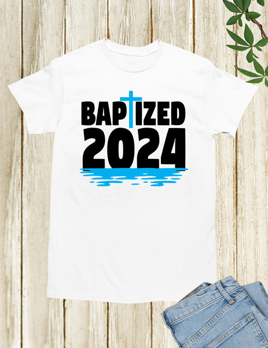 Baptized 2024 Shirts