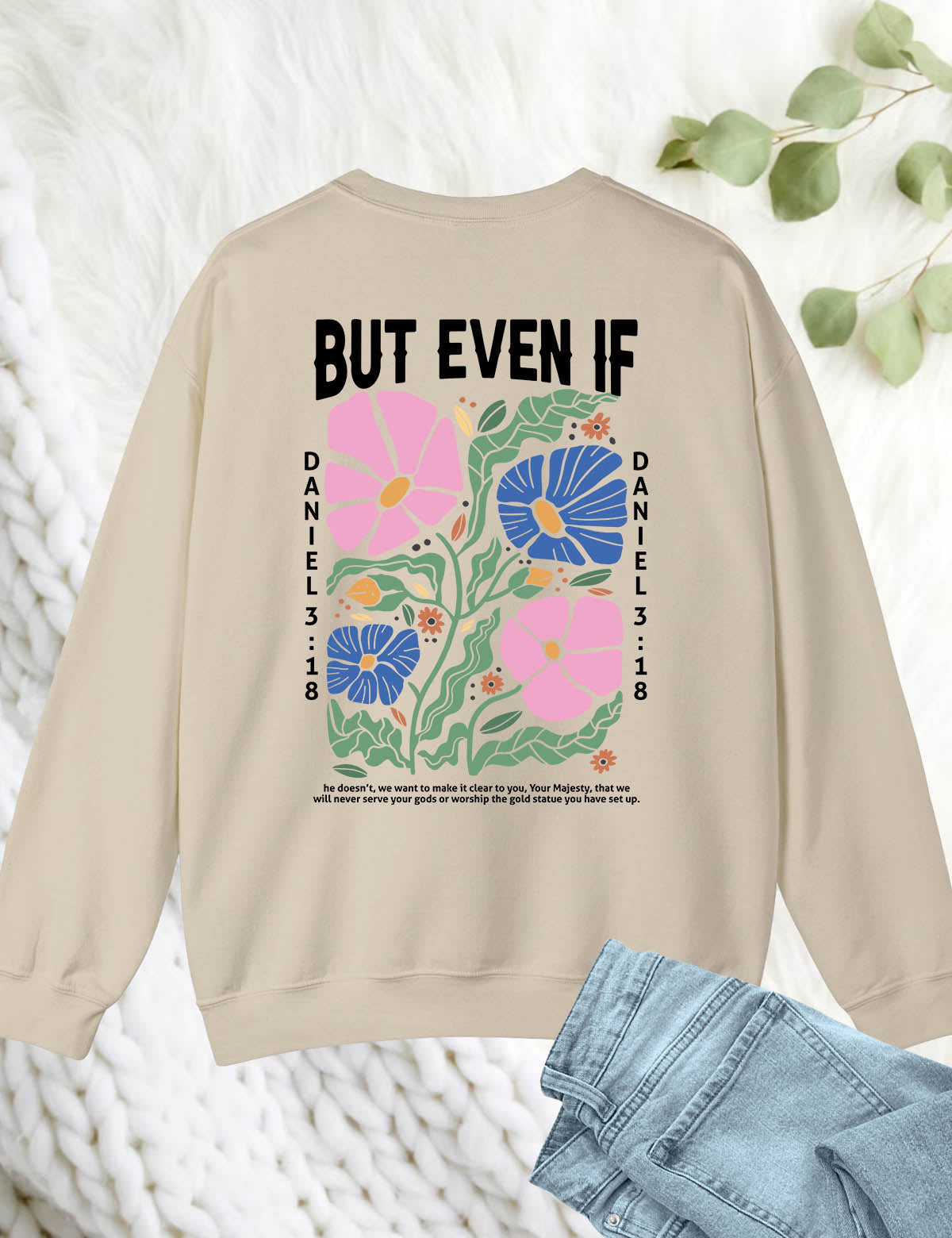 But Even If he Doesn't, We Want To Clear You Worship Boho Sweatshirt back print