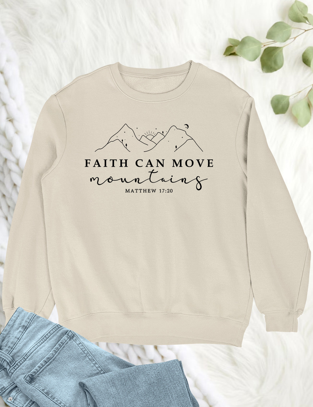 Faith Can Move Mountains Christian Sweatshirt