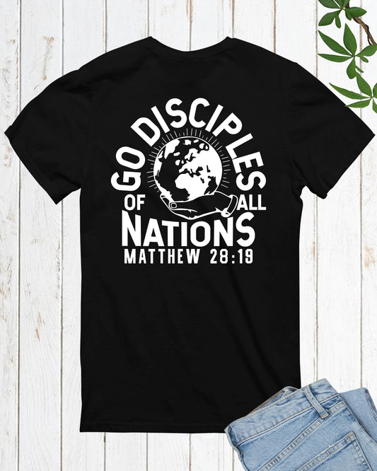 Go And Make Disciples Of All Nations Bible Verse Shirt