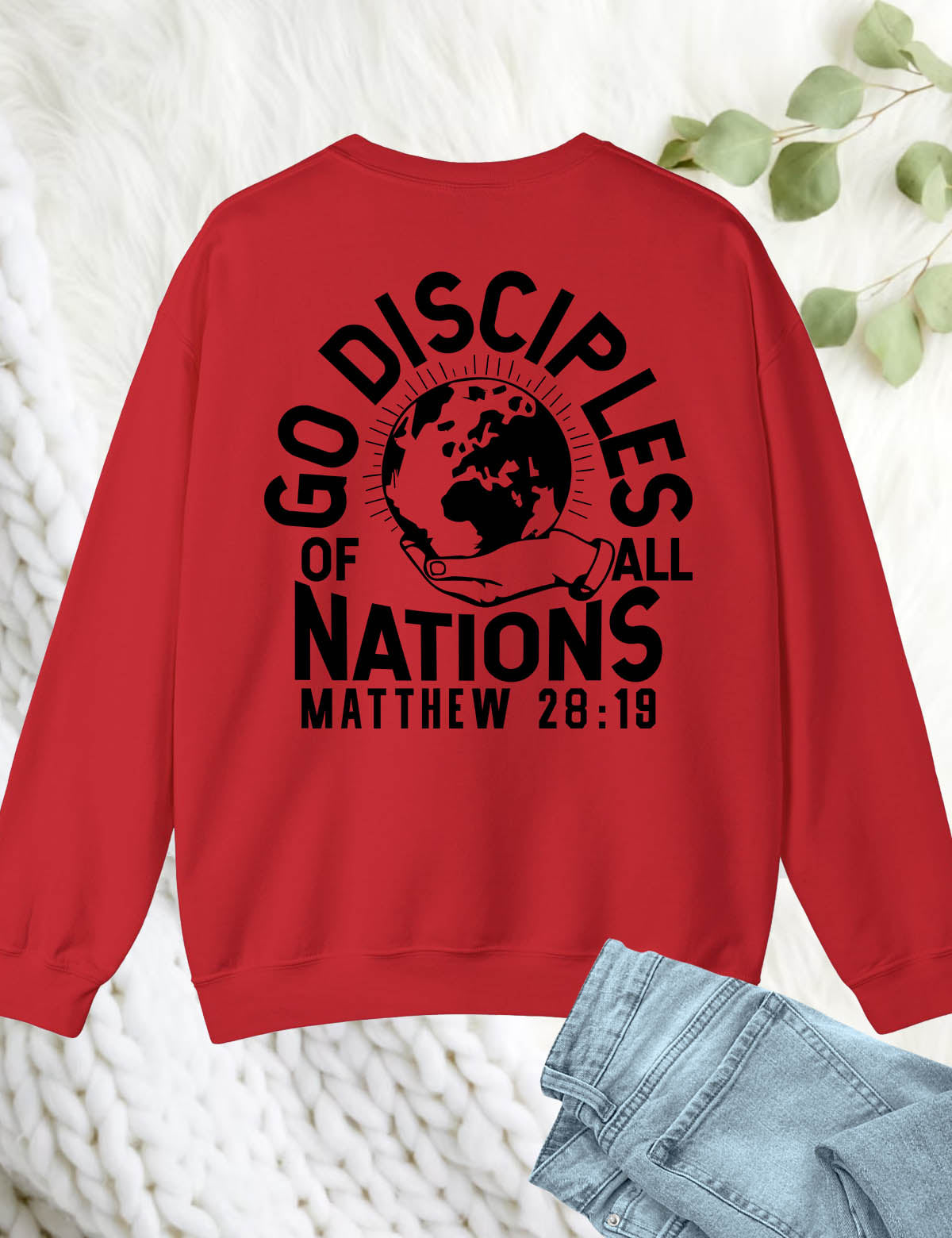 Go And Make Disciples Of All Nations Bible Verse Sweatshirt