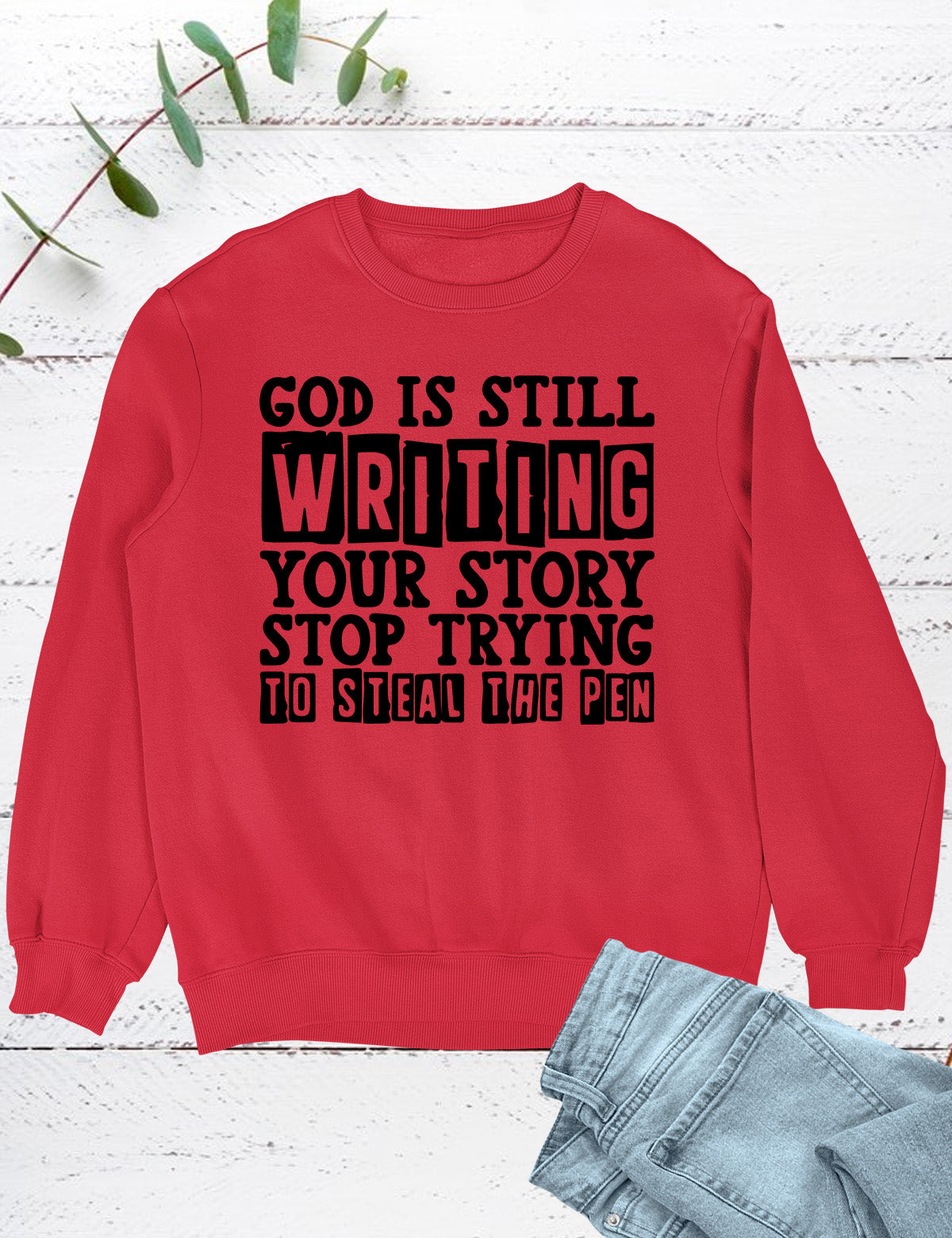 God is Still Writing Your Story Christian Merch Sweatshirt