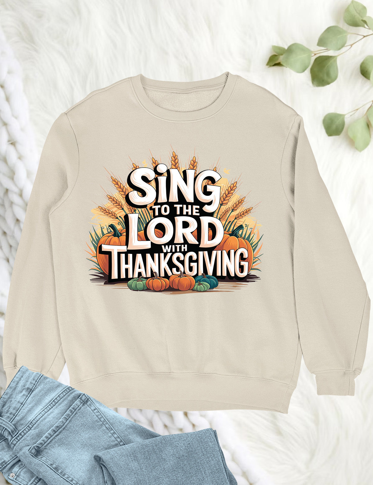 Sing to The Lord With Thanksgiving Sweatshirt