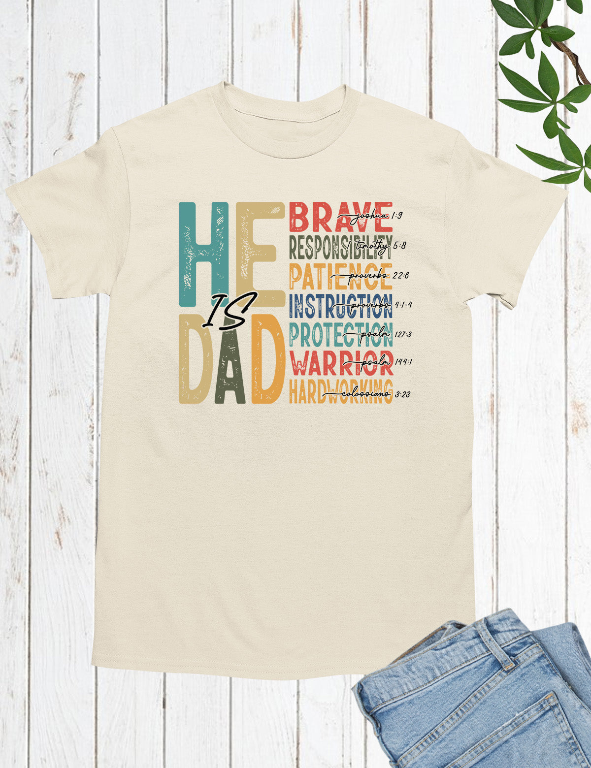 He is Dad Bible Verse T Shirts
