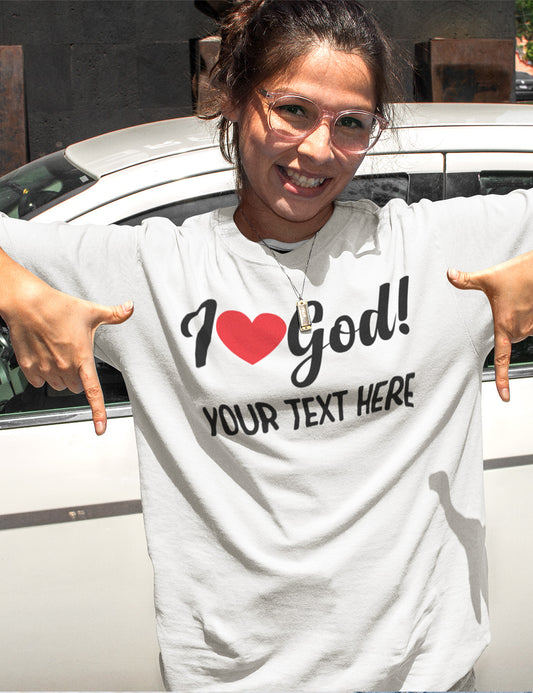 I Love God Personalized Christian Shirts
