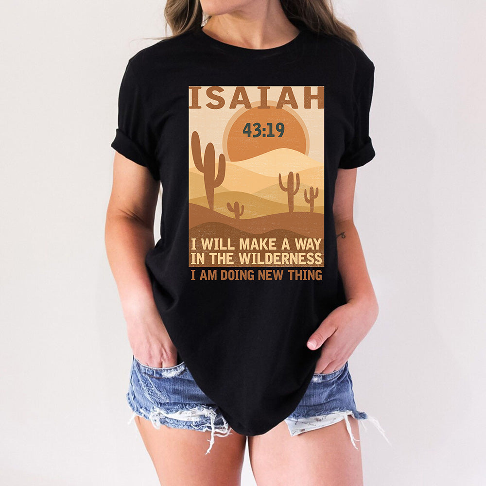 I Will Make A Way In the Wilderness Isaiah Trendy Christian T-Shirts
