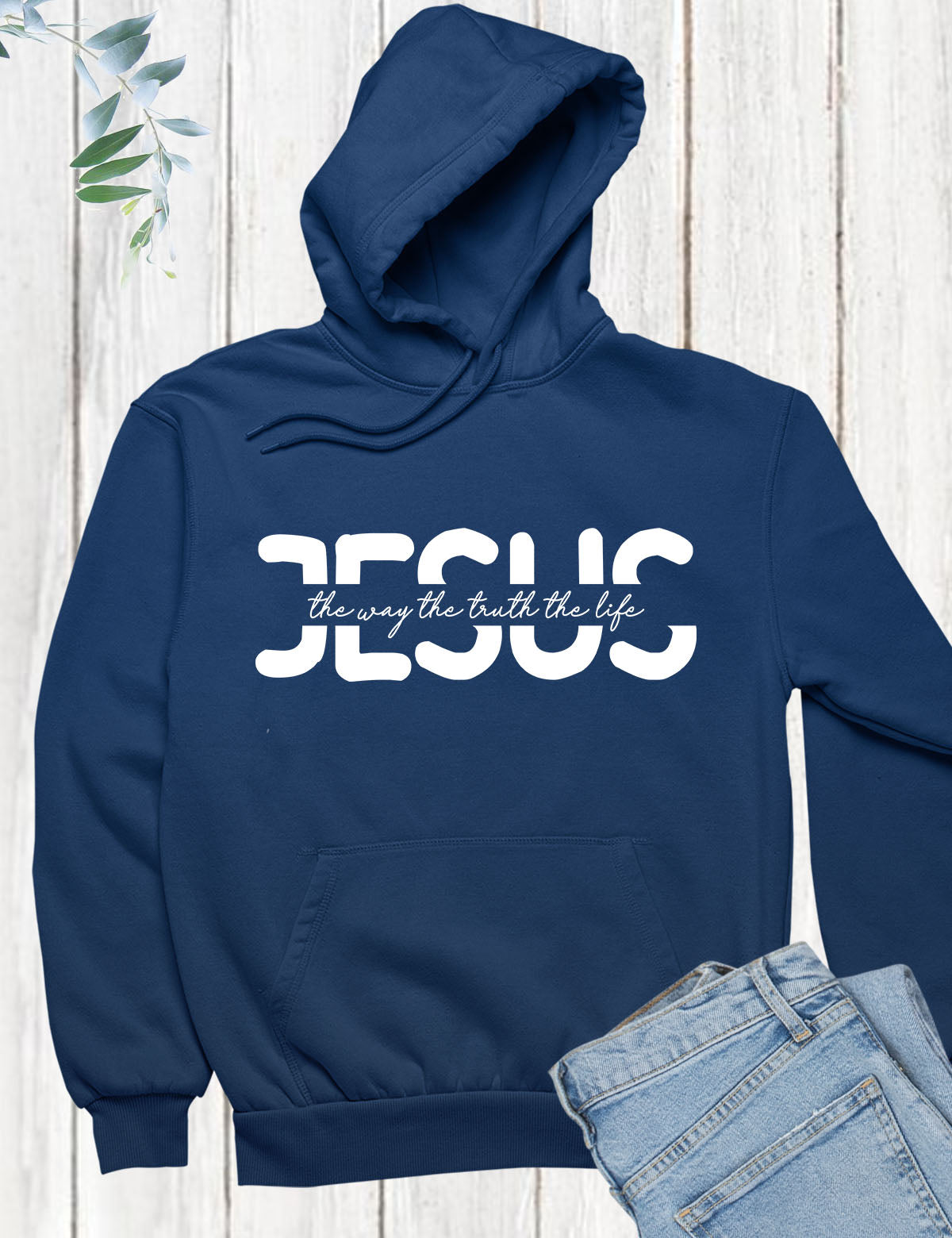 Jesus The Way The Truth The Life Hoodie