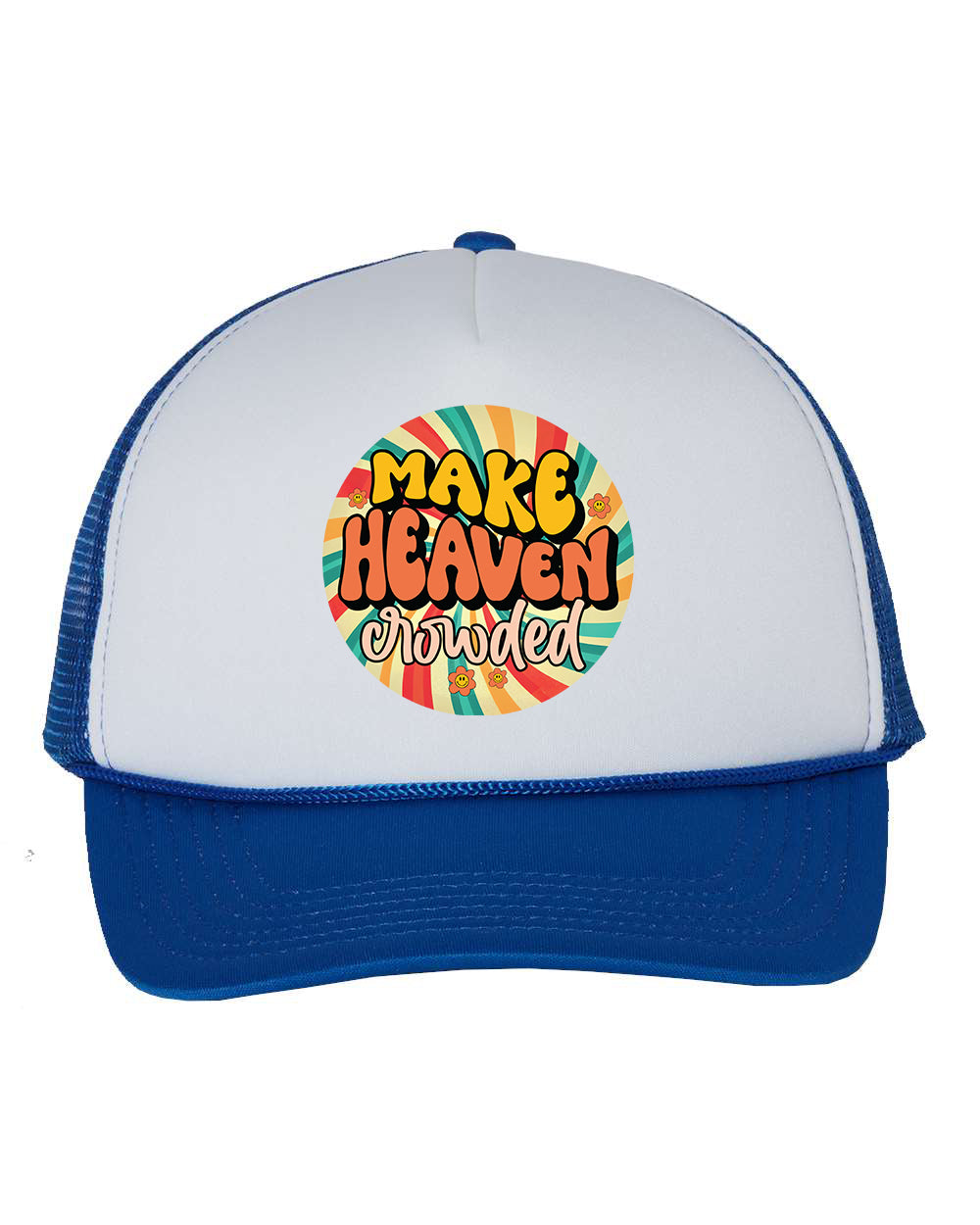 Make Heaven Crowded Trucker Hats Cap
