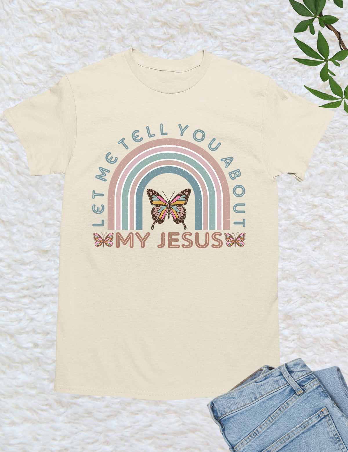 Let Me Tell You About My Jesus Rainbow T Shirt