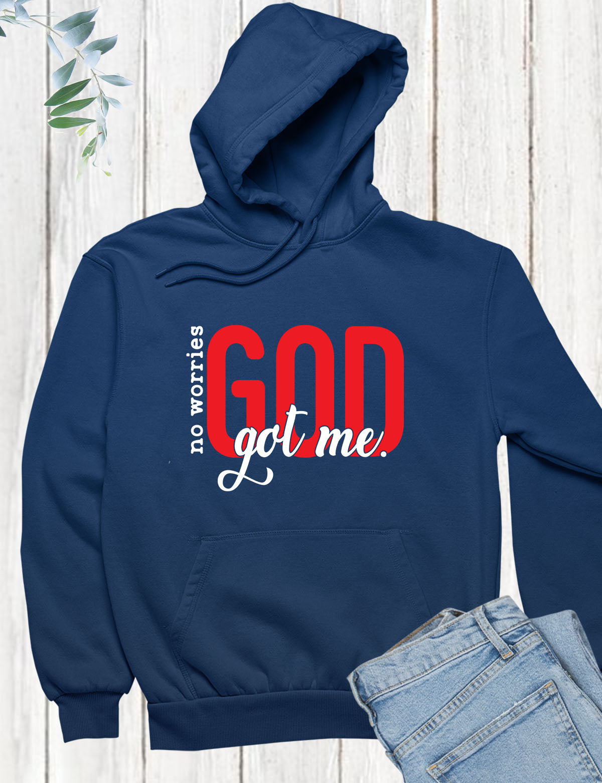No Worries God Got Me Christian Hoodie