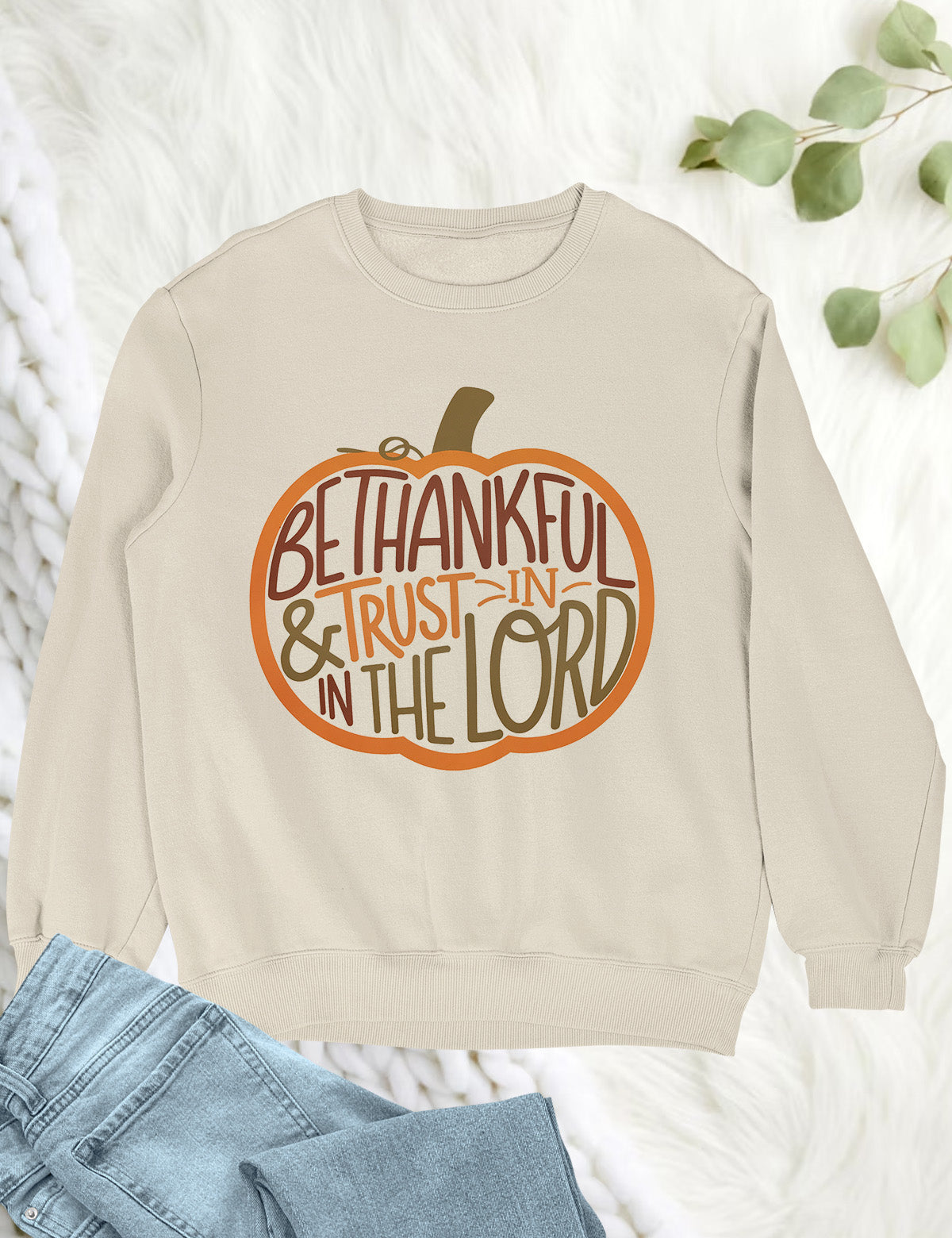 Be Thanksful Sweatshirt