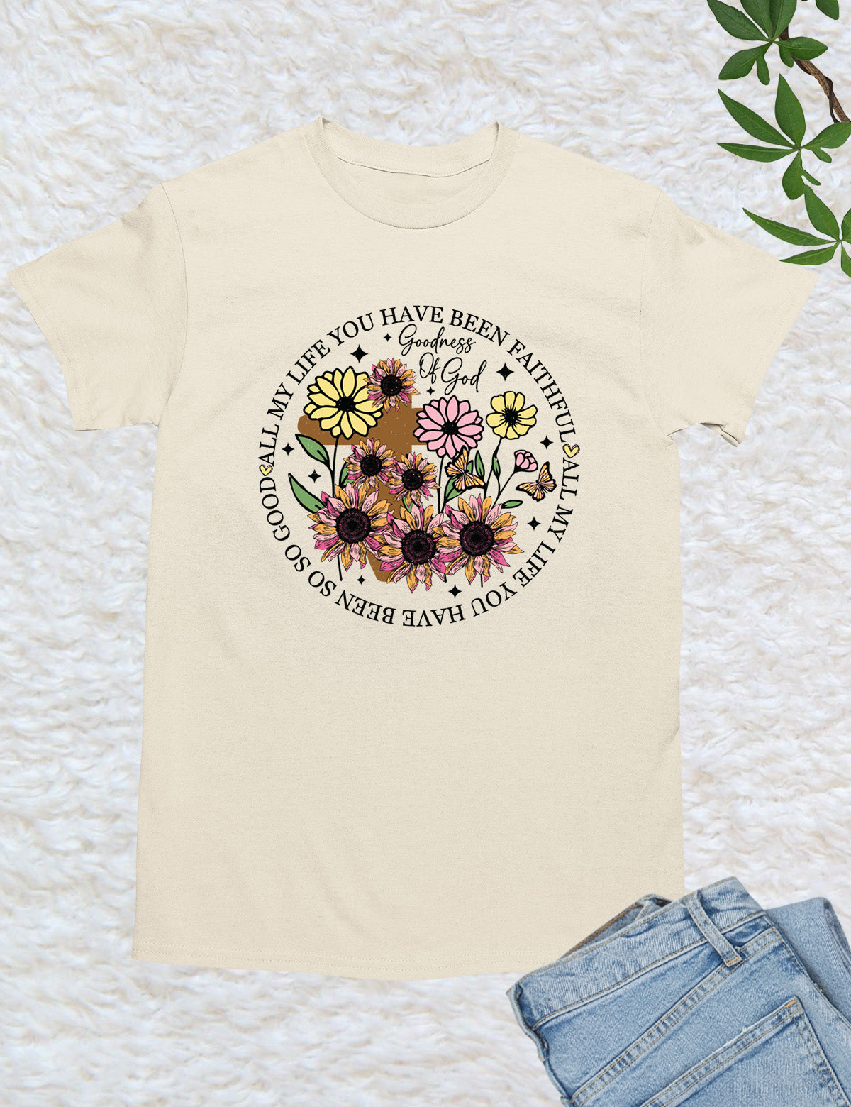 Goodness of God Bible Verse Flower T Shirt