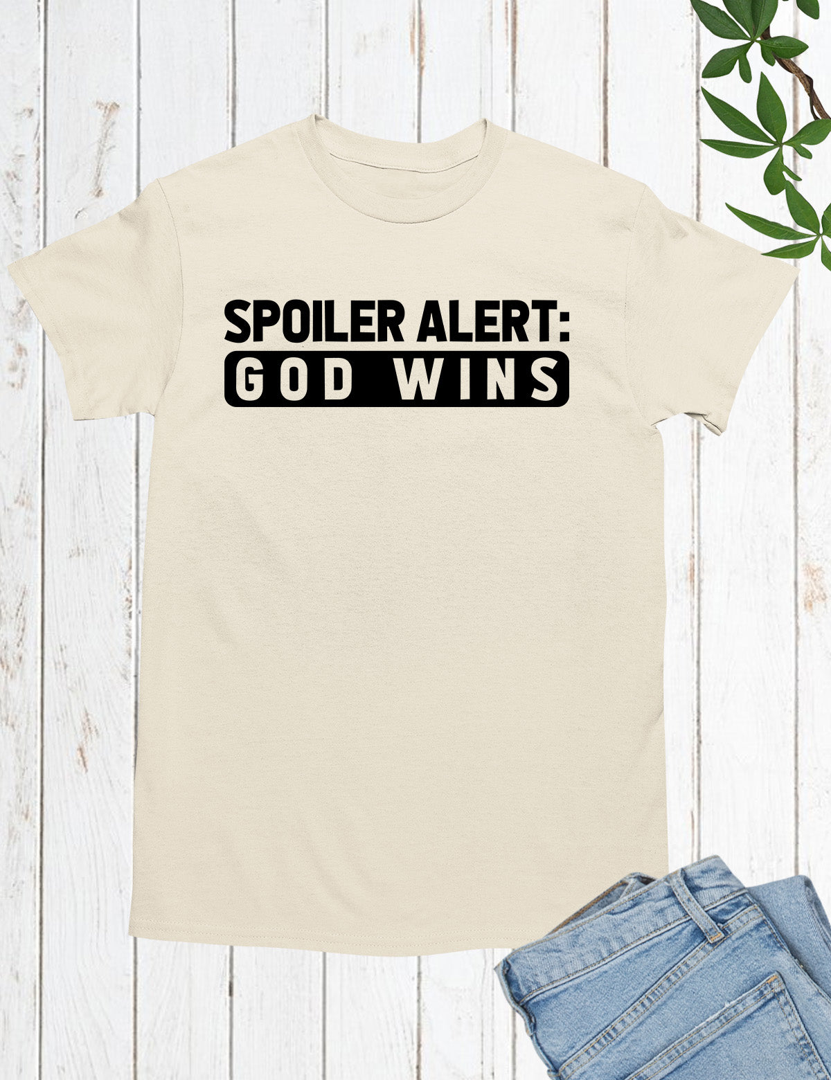 Spoiler Alert God Wins Christian Religious Tee Shirts
