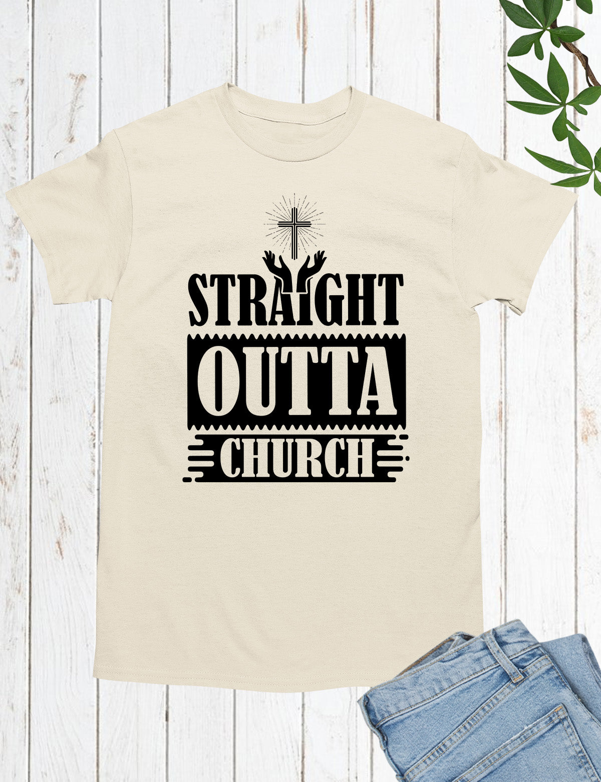 Straight Outta Church Christian T Shirts