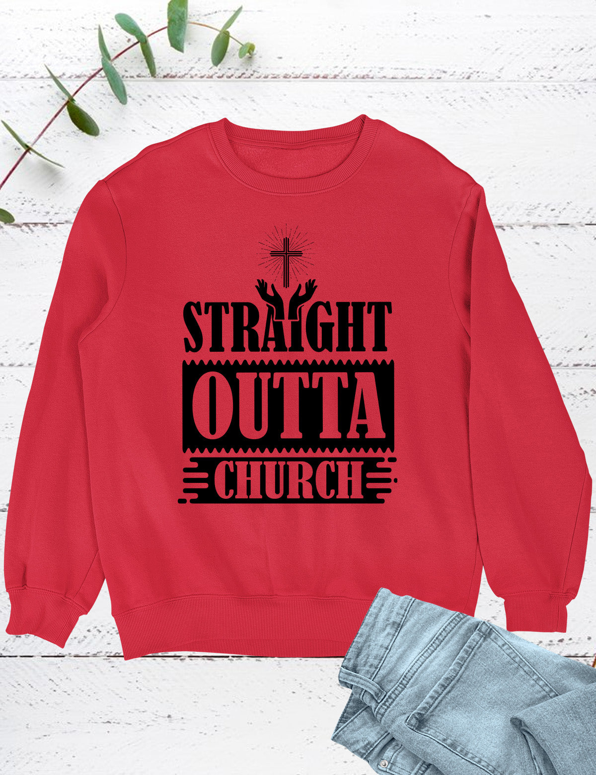 Straight Outta Church Christian Sweatshirts