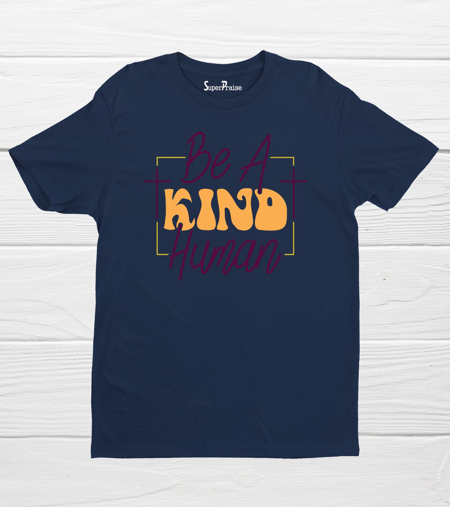 Be a Kind Human Inspirational Bible Verse Quotes Jesus Lover Shirt