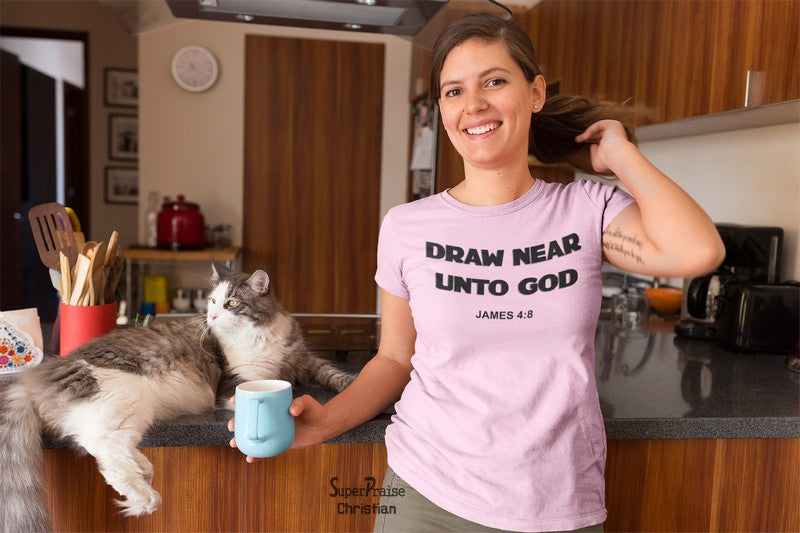Christian Women T Shirt Draw Near Unto God Holy Ladies tee tshirt
