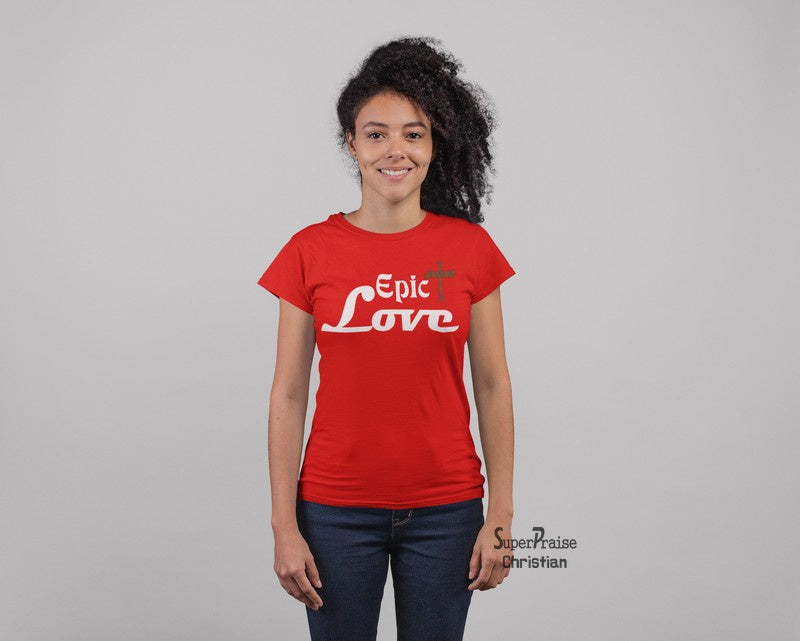 Christian Women T shirt Epic Love Jesus Christ Cross Son Of God Red Tee