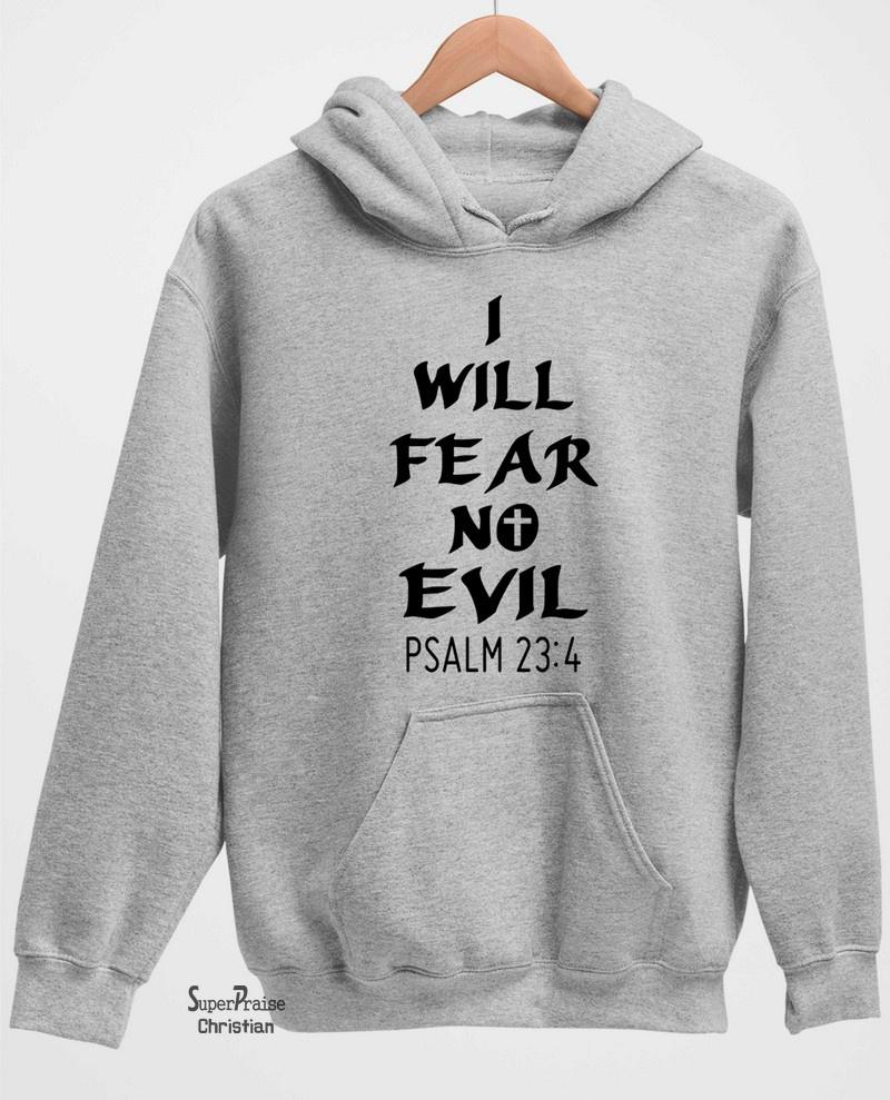 Fear No Evil Bible Verse Long Sleeve T Shirt Sweatshirt Hoodie
