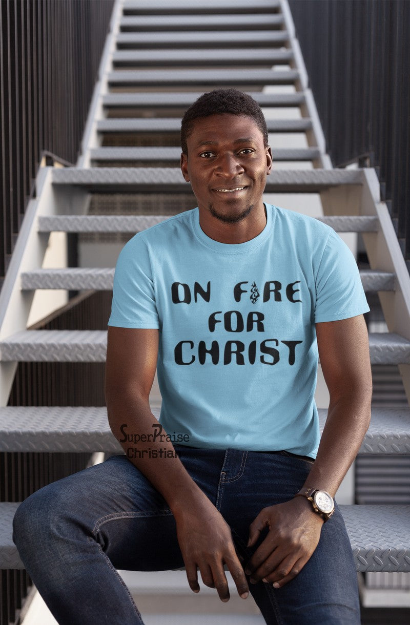 On Fire For Christ Holy Spirit Consuming Fire Christian T Shirt - SuperPraiseChristian