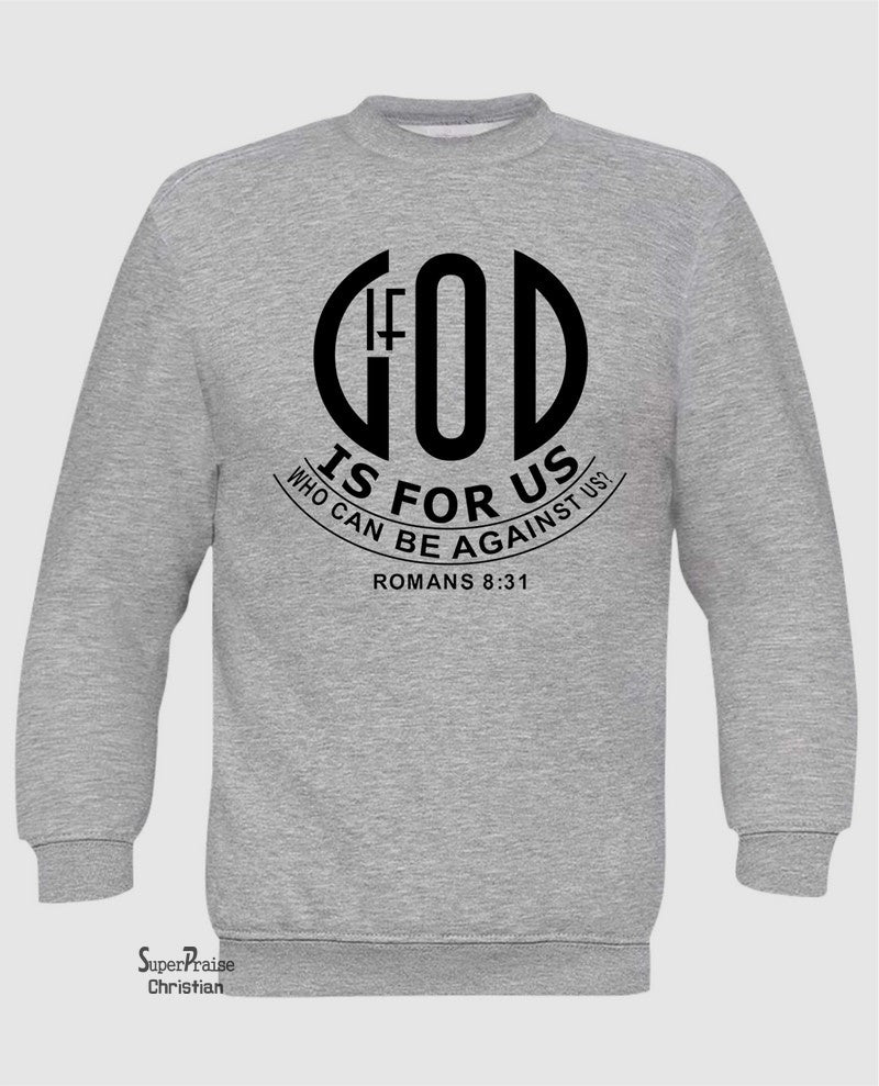 God Is For us Christian Long Sleeve T Shirt Sweatshirt Hoodie