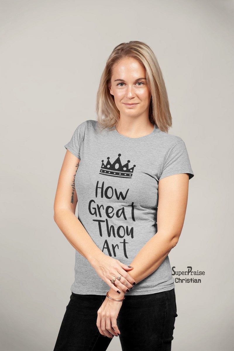 Christian Women T Shirt How Great the Art Grey tee