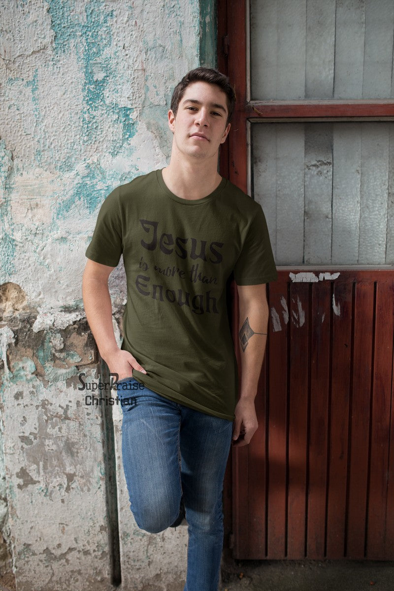 Jesus is More Than Enough Christian T Shirt - Super Praise Christian