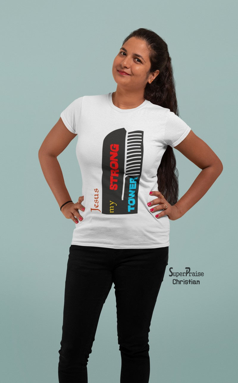 Christian Women T Shirt Jesus My Strong Tower
