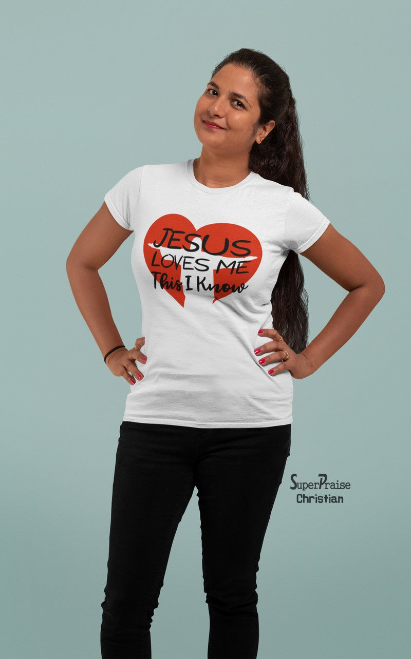 Christian Women T Shirt Jesus Loves Me This I Know