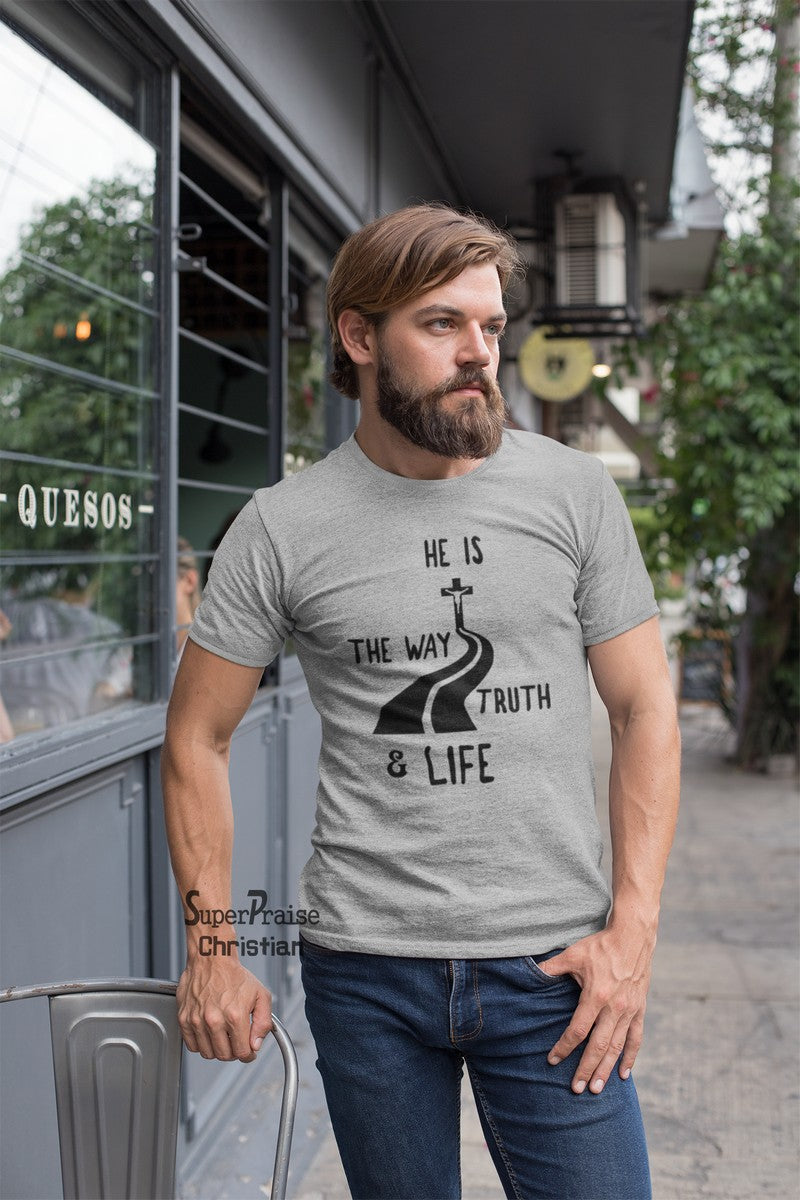 He Is The Way Truth and Life Jesus Christ Christian T Shirt - Super Praise Christian