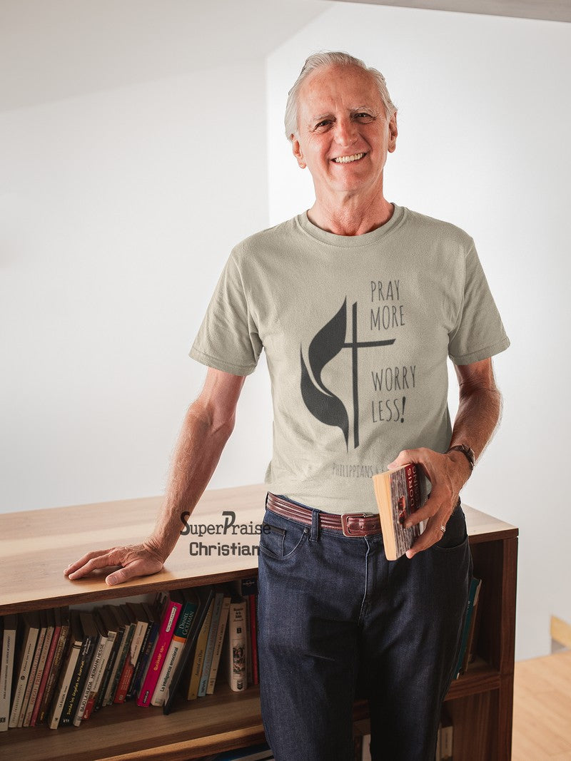 Pray More Warry Less! Philippians 4:6 Christian T Shirt - SuperPraiseChristian
