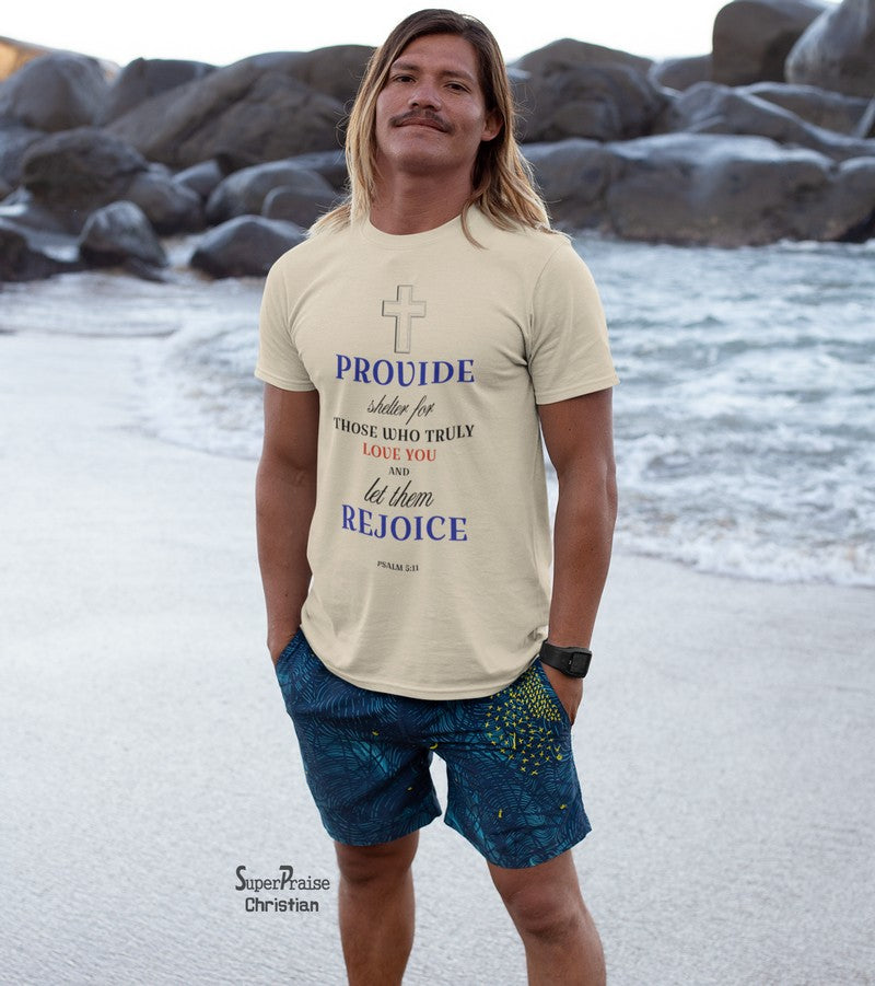 Provide Shelter For Those Who Truly Love Christian T Shirt