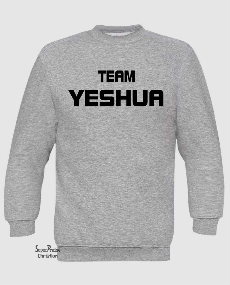 Team Yeshua Christian Long Sleeve T Shirt Sweatshirt Hoodie