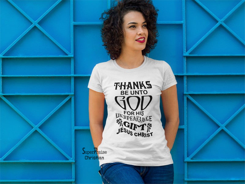 Christian Women T Shirt Thanks Be Unto Holy