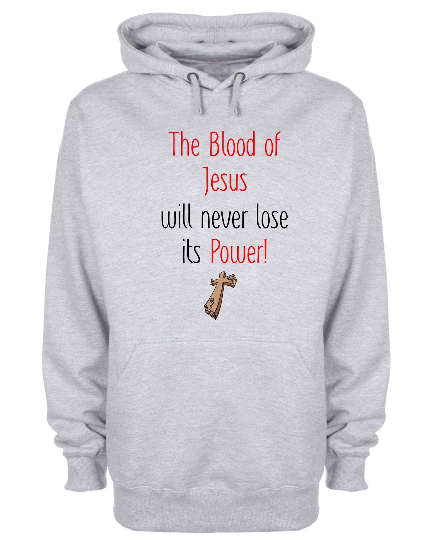 The Blood of Jesus Will Never Lose Its Power Hoodie Christ Religious Sweatshirt