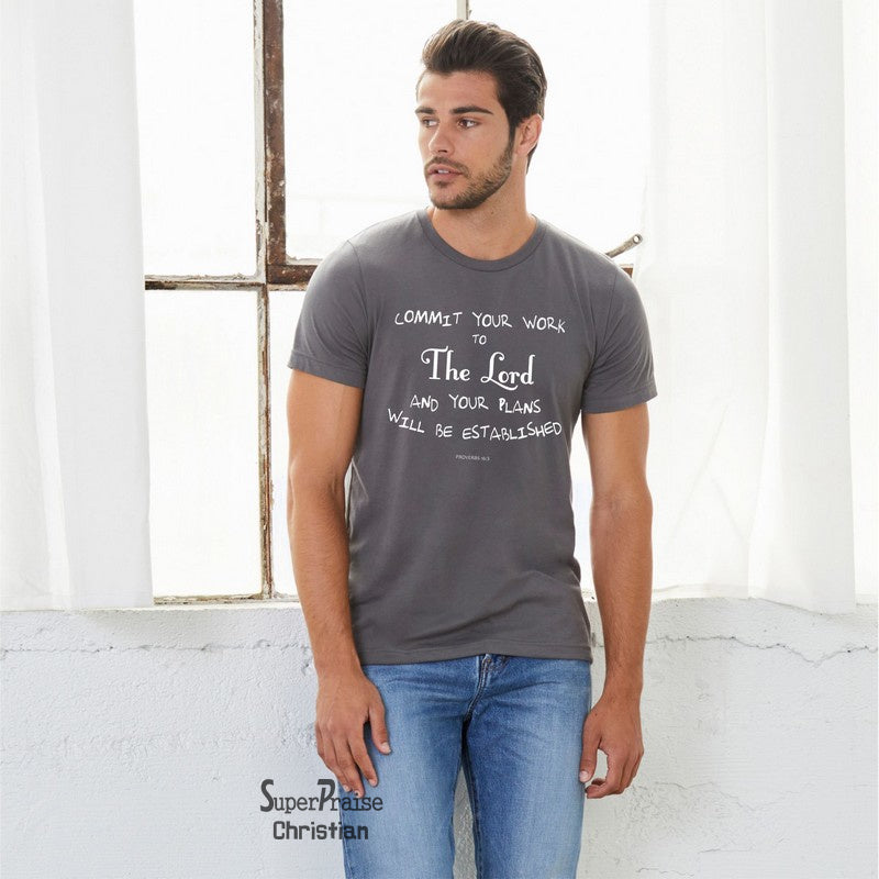 Commit Your Work to the Lord God Christian T shirt - Super Praise Christian