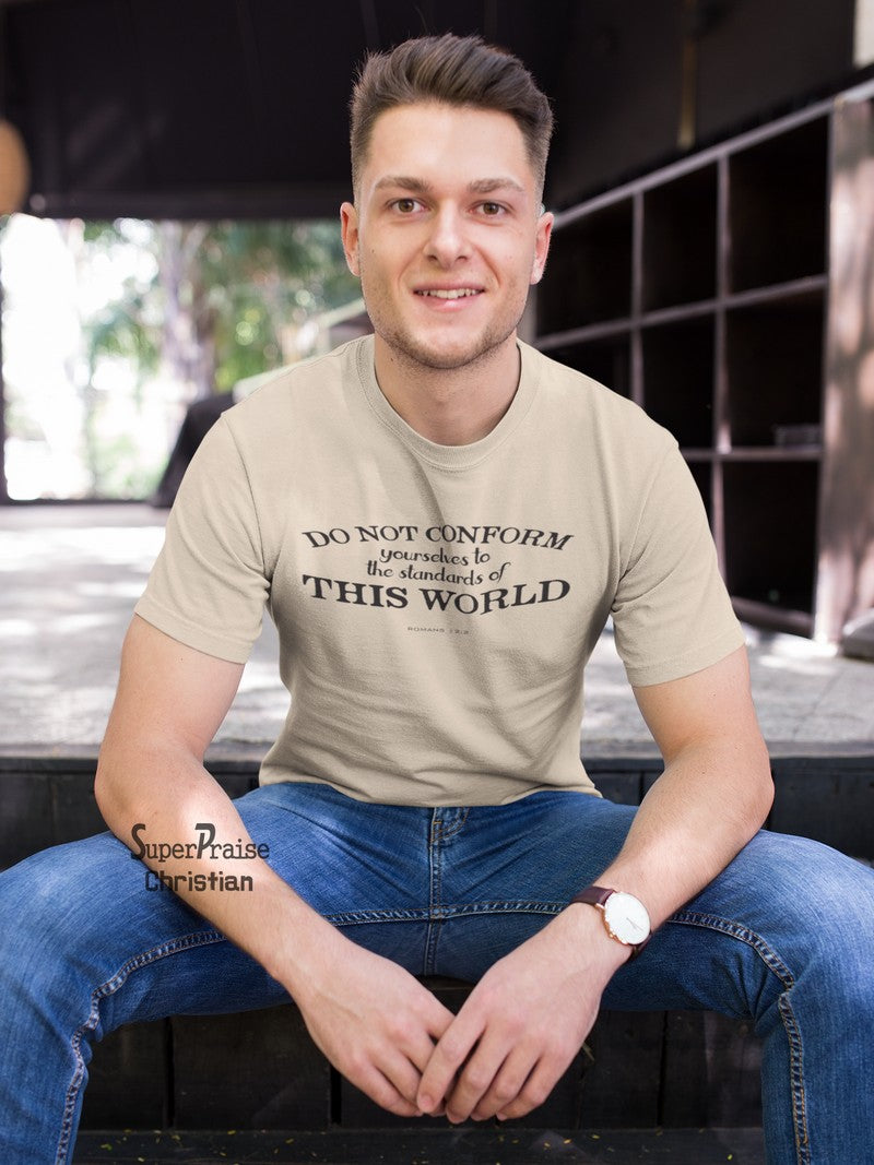 Do Not Conform Standard Christian T Shirt - Super Praise Christian