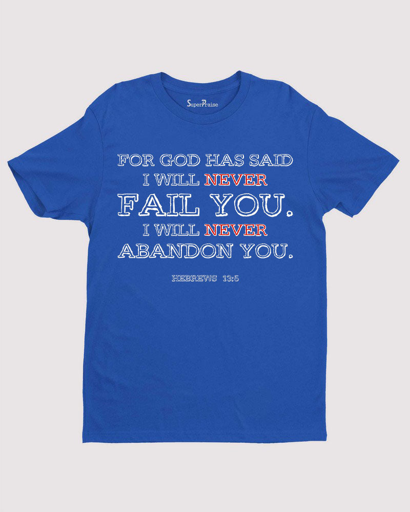 Men Christian Hope Faith T Shirt Never Fail You Gift tee