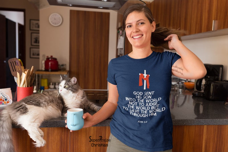 Christian Women T shirt God Sent His Son To Save The World