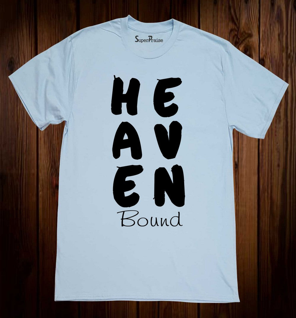Heaven Bound Christian slogans for t shirts