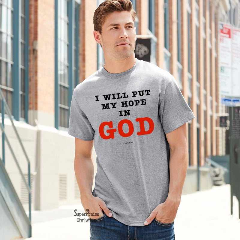 Put My Hope in God Christian T Shirt - SuperPraiseChristian