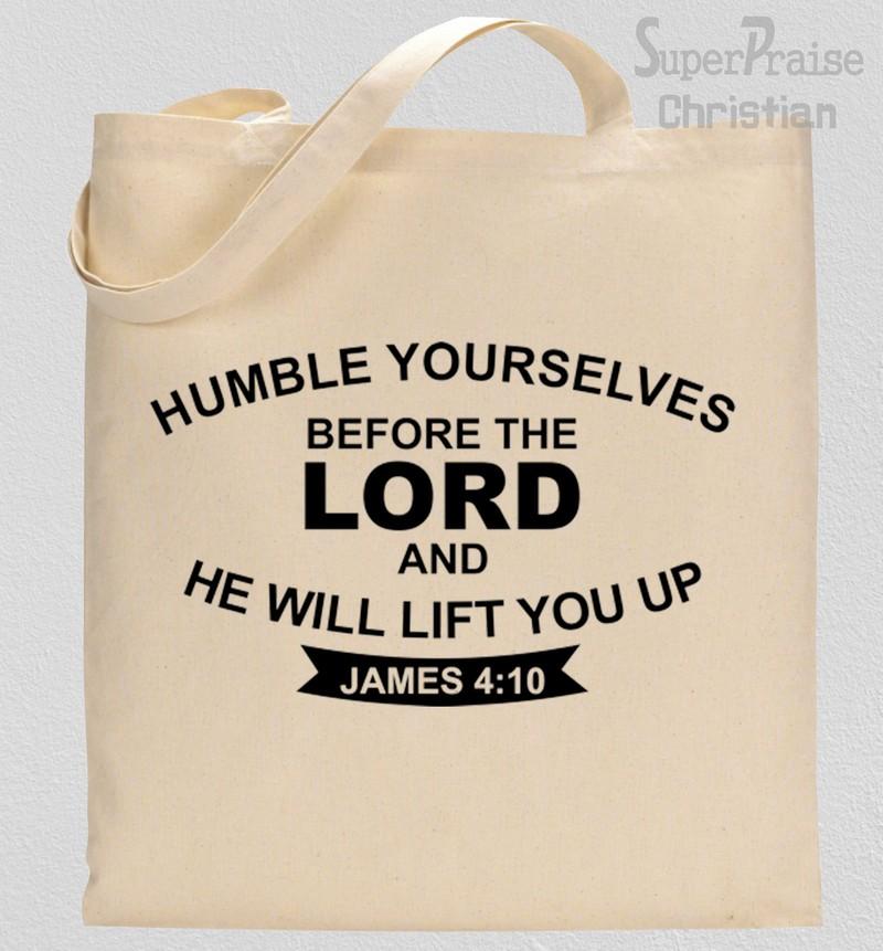 Humble Yourselves Before The Lord Tote Bag