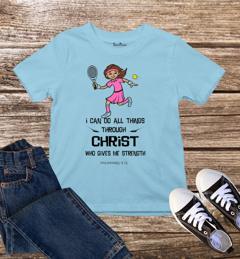 I Can Do All Things Through Christ Kids T Shirt