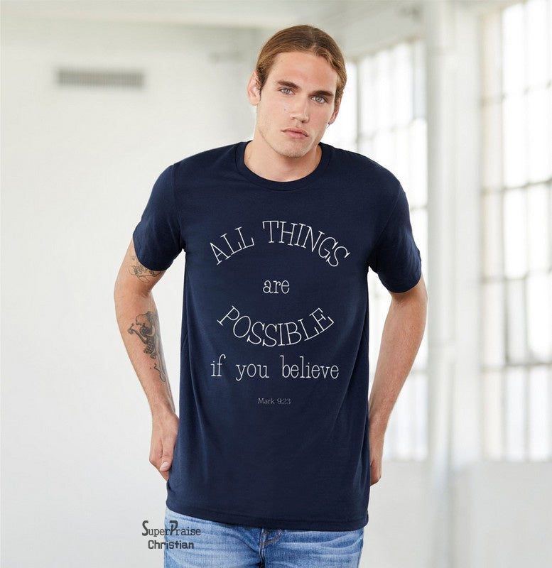 If You Believe Mark 9:23 Christian T Shirt - SuperPraiseChristian